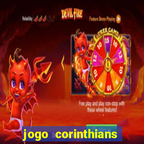 jogo corinthians vai passar aonde